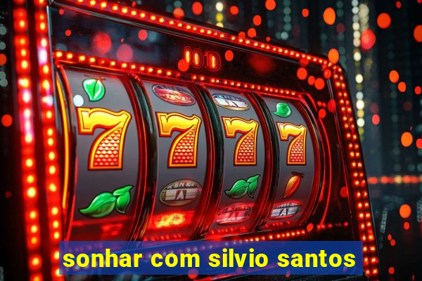 sonhar com silvio santos